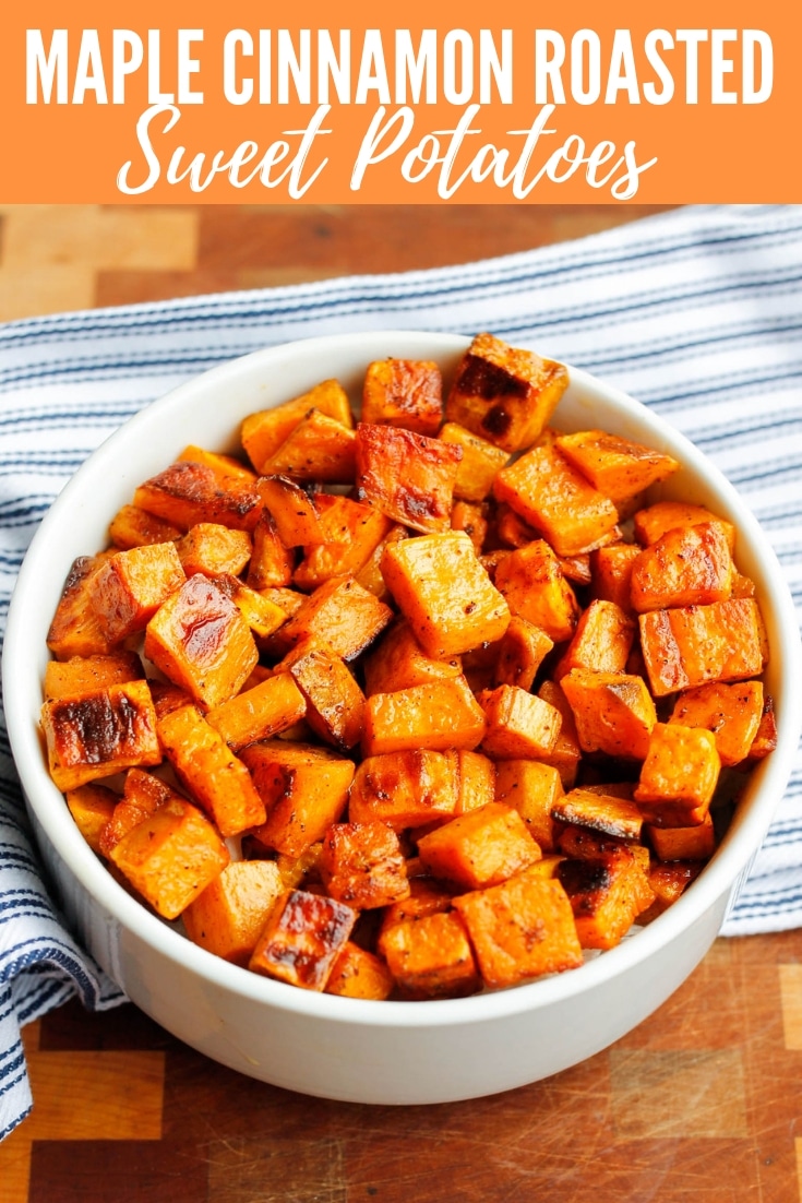 Maple Cinnamon Roasted Sweet Potatoes